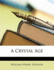 A Crystal Age