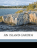 An Island Garden