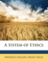 A System of Ethics