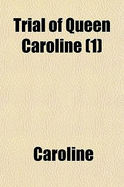 Trial of Queen Caroline (Volume 2)