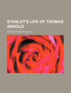 Stanley's Life of Thomas Arnold