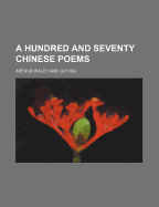 A Hundred and Seventy Chinese Poems