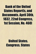 Bank of the United States; Report[s, and Documents