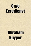 Onze Eeredienst Onze Eeredienst