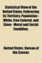 Statistical View of the United States, Embracing Its Territory, Population-White, Free Colored, and Slave-Moral and Social Condition, (Paperback)
