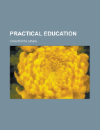 Practical Education, Volume I