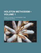 Holston Methodism: From Its Origin to the Present Time
