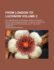From London to Lucknow Volume 2; With Memoranda of Mutinies, Marches, Flights, Fights, and Conversations to Which Is Added, an Opium-Smuggler's Explanation of the Peiho Massacre