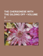 The Chersonese with the Gilding Off