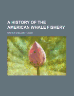 A History of the American Whale Fishery