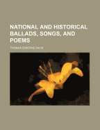 National and Historical Ballads, Songs, and Poems