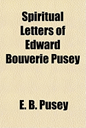 Spiritual Letters of Edward Bouverie Pusey