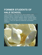 Former Students of Hale School: John Forrest, Lang Hancock, Colin Hannah, Ben Roberts-Smith, Charles Court, Valston Hancock, Richard Court