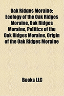 9781155569444: Oak Ridges Moraine: Ecology of the Oak Ridges ... 9781155569444: Oak Ridges Moraine: Ecology of the Oak Ridges ...