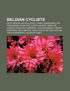 Belgian Cyclists: Eddy Merckx, Patrick Sercu, Frank Vandenbroucke, Tom Boonen, Sven Nys, Lucien Van Impe, Mario de Clercq, Roger de Vlaeminck