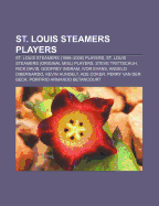 St. Louis Steamers Players: St. Louis Steamers (1998-2006) Players, St. Louis Steamers (Original Misl) Players, Steve Trittschuh, Rick Davis