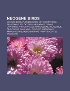 9781158152629: Neogene Birds: Miocene Birds, Pliocene Birds ... 9781158152629: Neogene Birds: Miocene Birds, Pliocene Birds ...