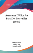 Aventures D'Alice Au Pays Des Merveilles