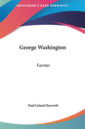 George Washington: Farmer