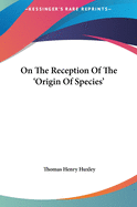 On the Reception of the 'Origin of Species'