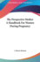 The Prospective Mother a Handbook for Women During Pregnancythe Prospective Mother a Handbook for Women During Pregnancy