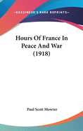 Hours of France in Peace and War