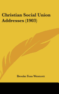 Christian Social Union Addresses (1903)