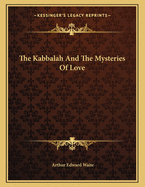 The Kabbalah and the Mysteries of Love