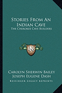 Stories from an Indian cave : the Cherokee cave builders