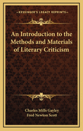 An Introduction to the Methods and Materials of Literary Criticism