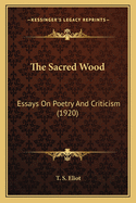 The Sacred Wood: Essays on Poetry and Criticism (1920)