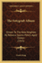The Fotygraft Album: Shown to the New Neighbor by Rebecca Sparks Peters, Aged Eleven (1915)