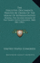 The Executive Documents, Printed By Order of the House of Representatives: During the Second Session of the Thirty Sixth Congress, 1860-1861 (1861)