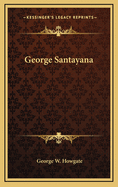 George Santayana George Santayana