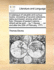 A Catalogue of Valuable and Curious Books; Consisting of Several Collections Lately Purchased, Among Which Are Folio. Dresses of Eastern Nations, ... Which Will Be Sold ... by T. Davies, ... on and After the 20th of February, 1771. ...