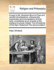 A Reply to Mr. Abraham Bourn's Free and Candid Considerations: Shewing the Impropriety and Incompetency of That Work, Considered as an Answer to the Preface of a Book Intitled, the Christianity of the New Testament the Second Edition.