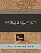 In Die Innocencium Sermo Pro Episcopo Puerorum (1498)