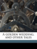 A Golden Wedding, and Other Tales
