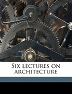 Six lectures on architecture