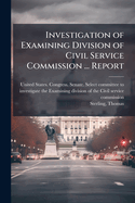 Investigation of Examining Division of Civil Service Commission ... Report