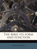 The Bird, Its Form and Function