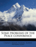 Some Problems of the Peace Conference