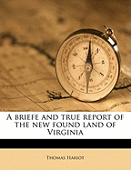 A Briefe and True Report of the New Found Land of Virginia