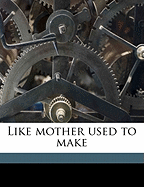 Like Mother Used to Make