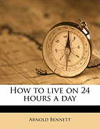 How To Live On 24 Hours A Day