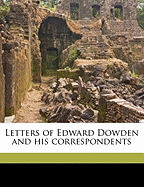 Letters of Edward Dowden and His Correspondents
