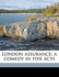 London Assurance; A Comedy in Five Acts