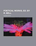 Poetical Works, Ed. by R. Bell