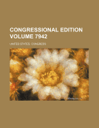 Congressional Edition Volume 7942