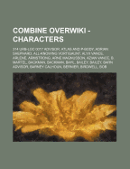 Combine Over - Characters: 314 Urb-Loc 0017 Advisor, Atlas and P-Body, Adrian Shephard, All-Knowing Vortigaunt, Alyx Vance, Arlene, Armstrong, Arne Magnusson, Azian Vance, B. Martel, Backman, Backman, Bahl, Bailey, Bailey, Barn Advisor, Barney Calhoun, Be